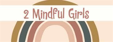 2 Mindful Girls
